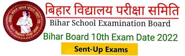 Bihar Board 10th Sent-Up Exam date 2022
