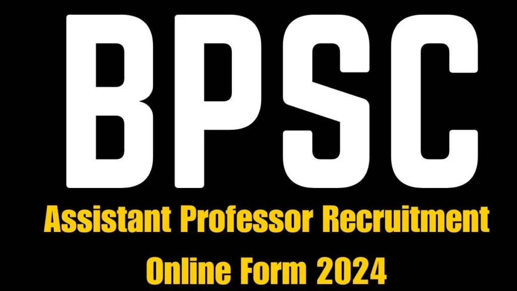 BPSC Assistant Professor Recruitment Online Form 2024 2 BPSC Assistant Professor Recruitment Online Form 2024