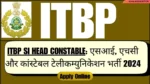 ITBP SI Head Constable Telecommunication Recruitment 2024