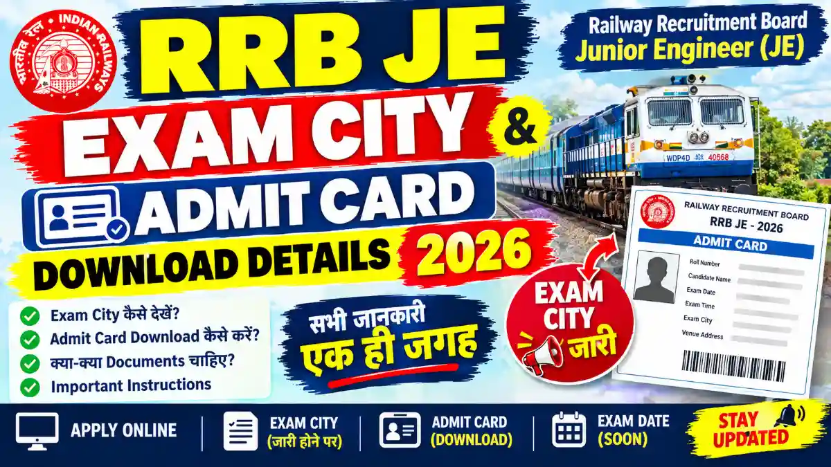 RRB JE Exam City and Admit Card Download Details 2026