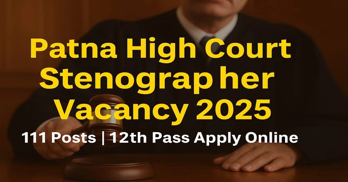 Patna High Court Stenographer Vacancy 2025