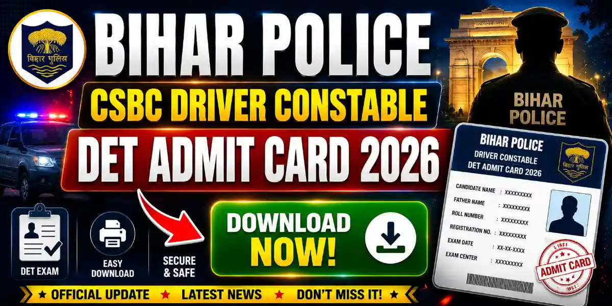 Bihar Police CSBC Driver Constable DET Admit Card 2026